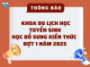 THÔNG BÁO: KHOA DU LỊCH HỌC TUYỂN SINH HỌC BỔ SUNG KIẾN THỨC ĐỢT 1 NĂM 2025