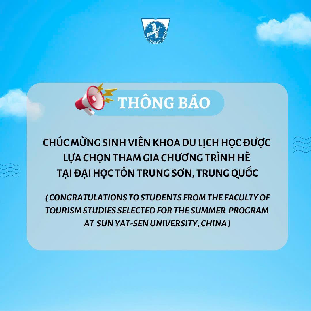 CHÚC MỪNG SINH VIÊN KHOA DU LỊCH HỌC ĐƯỢC LỰA CHỌN THAM GIA CHƯƠNG TRÌNH HÈ TẠI ĐẠI HỌC TÔN TRUNG SƠN, TRUNG QUỐC