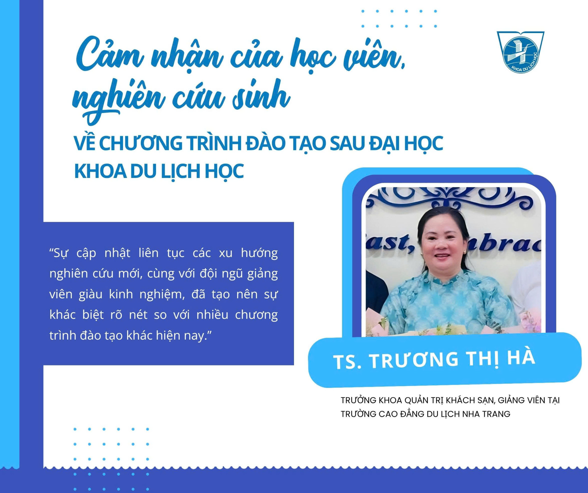 CẢM NHẬN CỦA HỌC VIÊN/NGHIÊN CỨU SINH VỀ CHƯƠNG TRÌNH ĐÀO TẠO SAU ĐẠI HỌC KHOA DU LỊCH HỌC